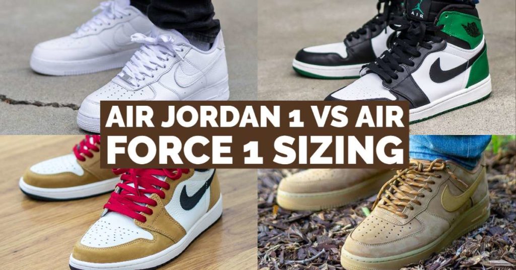 Air Jordan 1 vs Air Force 1 Sizing