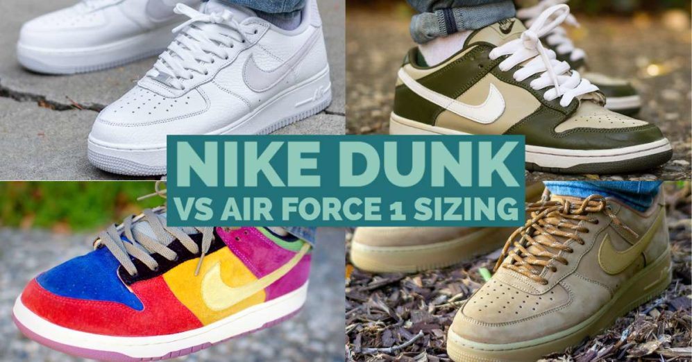 Nike Dunk vs Air Force 1 Sizing