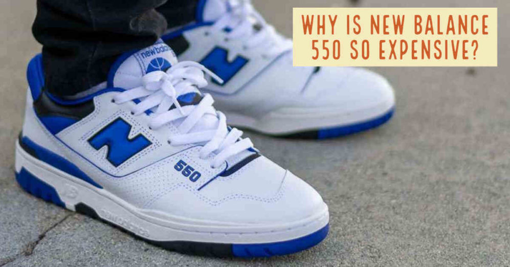 Why New Balance 550 Are So Expensive