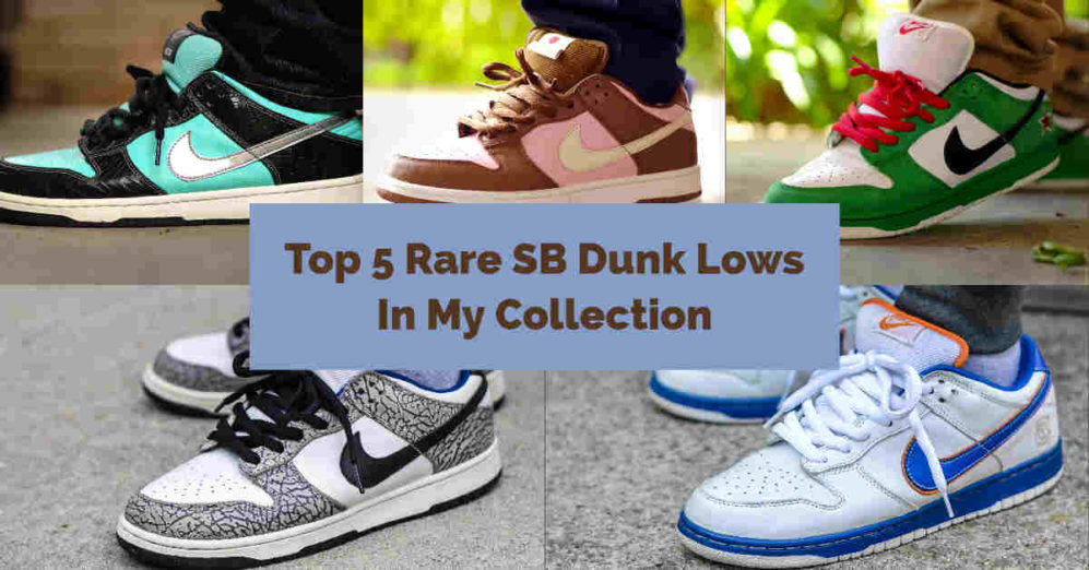 Top 5 Rare SB Dunk Lows In My Collection