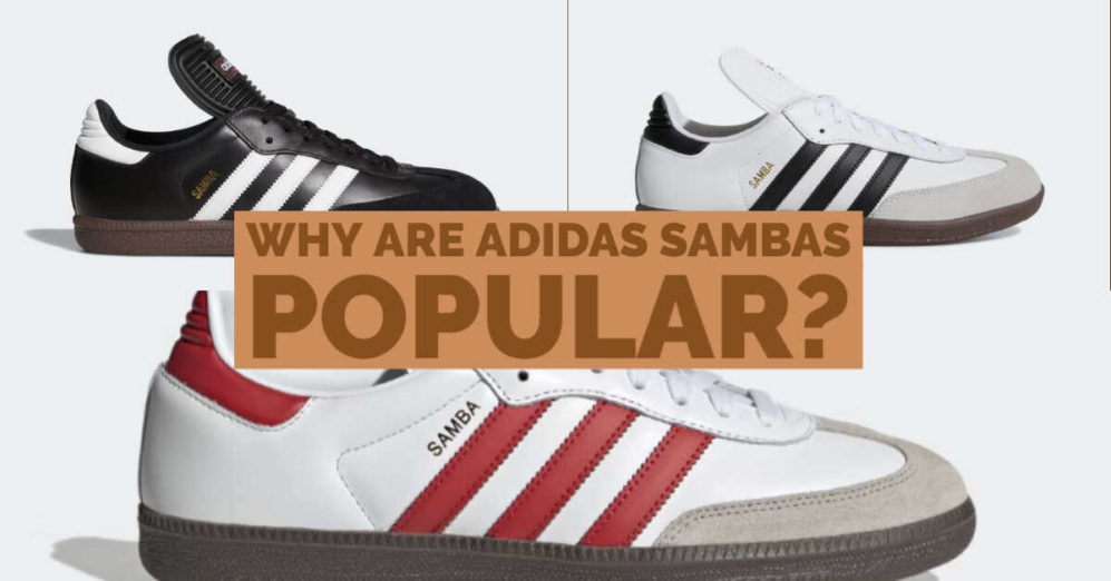 Why Adidas Sambas Are Popular